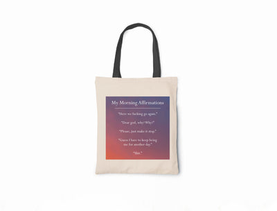 Disappointing Affirmations - Morning Affirmations Canvas Tote Bag