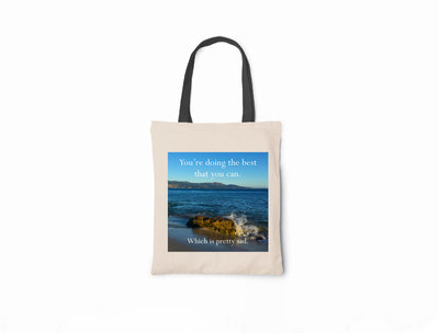 Disappointing Affirmations - Doing the Best You Can Which is pretty sad Canvas Tote Bag