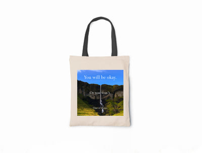 Disappointing Affirmations - You will be ok or you wont Canvas Tote Bag