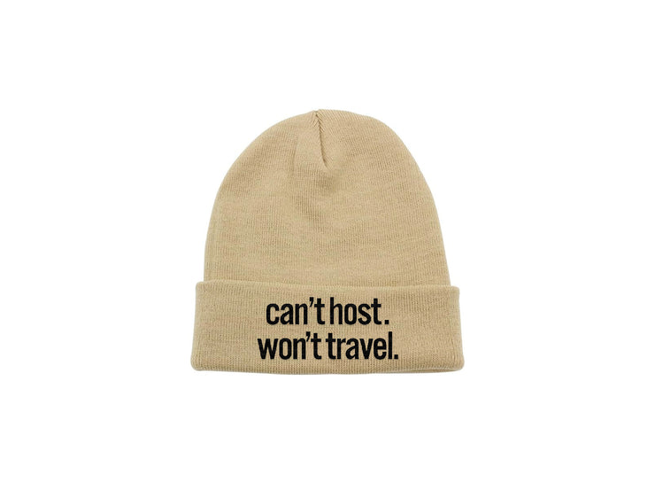 Can't Host. Won't Travel. - Embroidered Winter Beanie