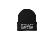 Don't Mess With Women From... - CUSTOM Embroidered Beanie