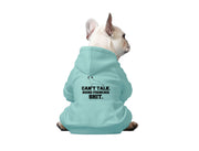 Can't Talk. Doing Frenchie Sh*t - Dog Hoodie