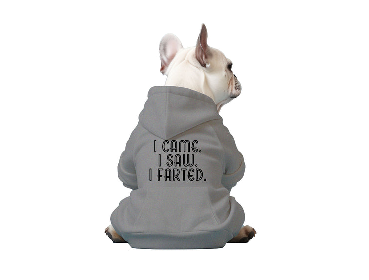 I Came. I Saw. I Farted. - Dog Hoodie - Dog Hoodie, Dog Apparel