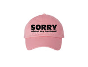 Sorry About My Husband - Embroidered Dad Hat