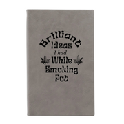 “Brilliant Ideas I Had while Smoking Pot” Journal