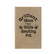 “Brilliant Ideas I Had while Smoking Pot” Journal