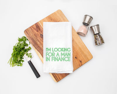 I'm Looking For a Man In Finance - Kitchen Tea Towel