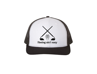 Hoeing Ain't Easy - White & Black Embroidered Trucker Hat