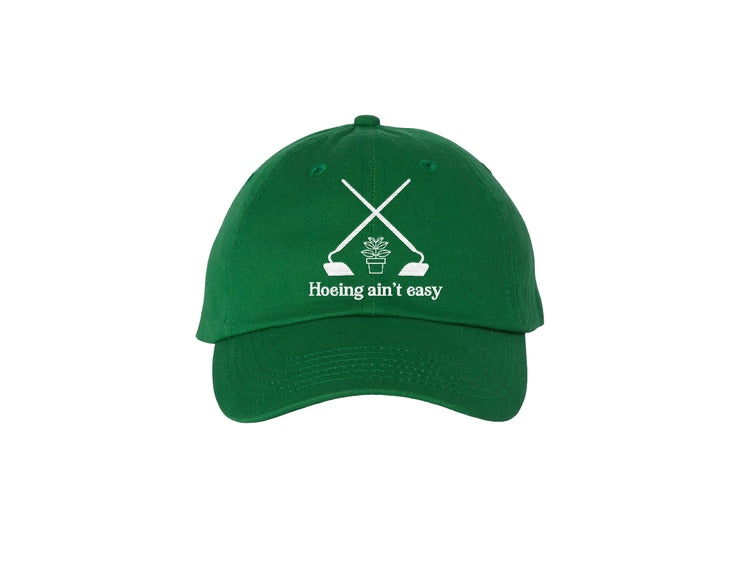 Hoeing Ain't Easy - Embroidered Dad Hat