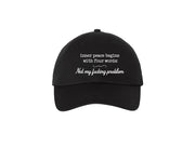 Inner Peace Begins With Four Words: Not My F*cking Problem - Embroidered Dad Hat 