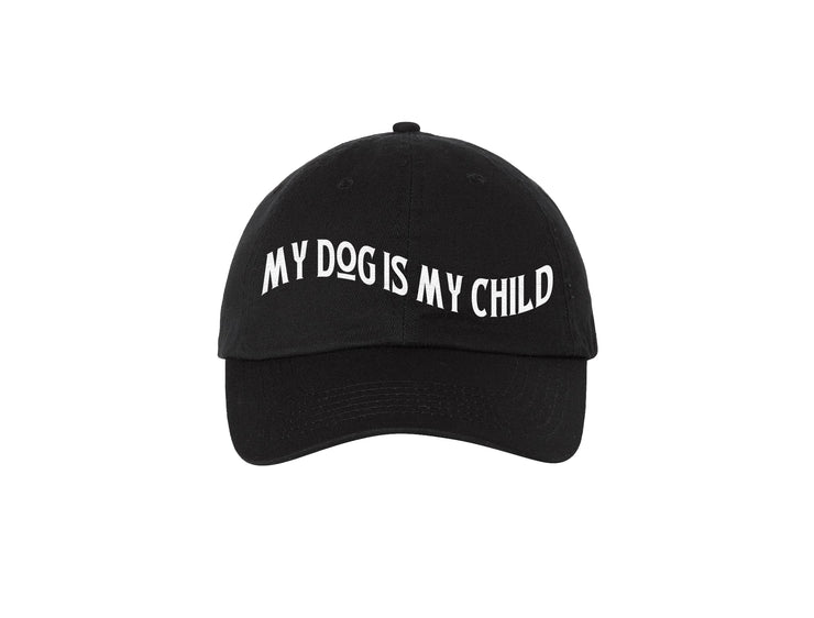 My Dog Is My Child - Embroidered Dad Hat