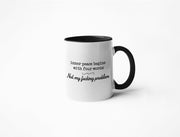 Inner Peace Begins With Four Words: Not My F*cking Problem - Coffee Mug