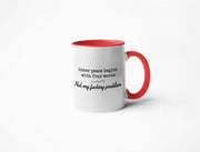 Inner Peace Begins With Four Words: Not My F*cking Problem - Coffee Mug