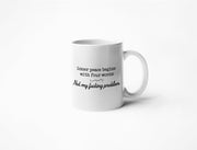 Inner Peace Begins With Four Words: Not My F*cking Problem - Coffee Mug