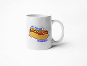 Just Here For The Wieners -  Coffee Mug