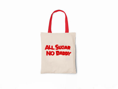 All Sugar No Daddy - Canvas Tote Bag