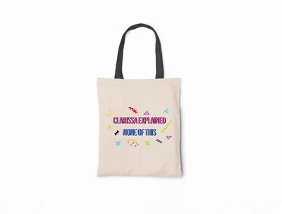 Clarissa Explained None Of This - Canvas Tote Bag