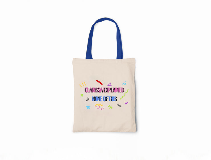 Clarissa Explained None Of This - Canvas Tote Bag