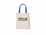 I Cry A Lot But I Am So Productive - Canvas Tote Bag, Tortured Poet's Department