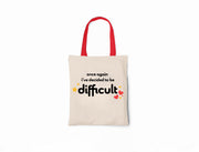 Once Again I've Decided To Be Difficult  - Canvas Tote Bag