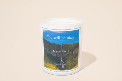 Disappointing Affirmations You will be ok or you wont Candle