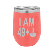 I Am 49 + Middle Finger - Polar Camel Wine Tumbler with Lid - 50th Birthday